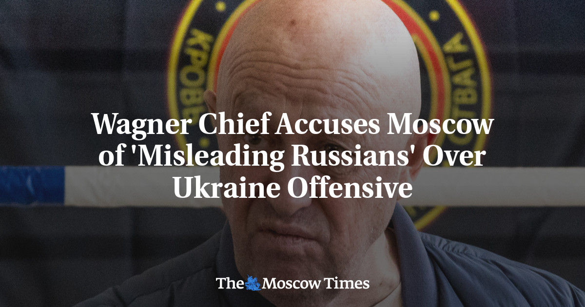Featured image for Russian Military Accused of Misleading Putin on Ukraine War by Wagner Chief